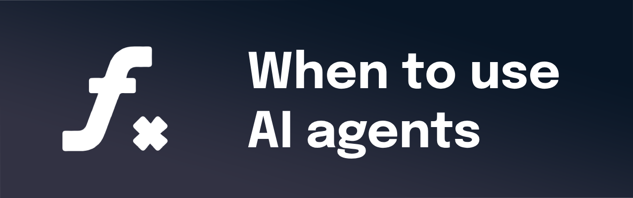 when-to-use-agents